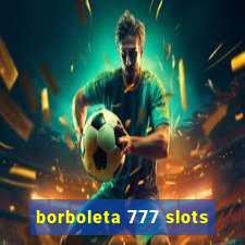 borboleta 777 slots